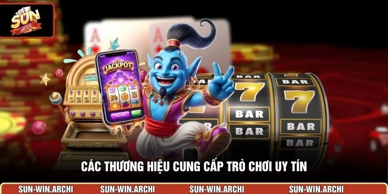Các thương hiệu cung cấp trò chơi uy tín