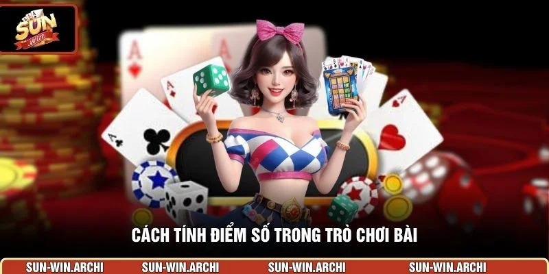 Cách tính điểm số trong trò chơi bài