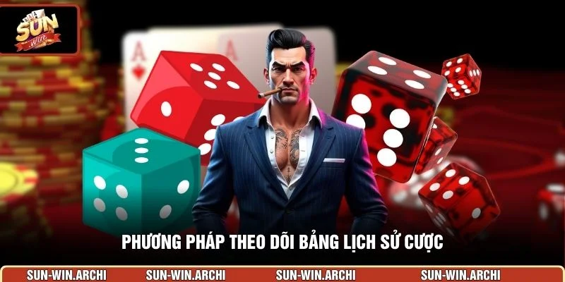 Phương pháp theo dõi bảng lịch sử cược